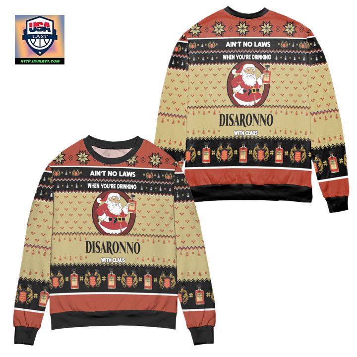 Aint No Laws When Youre Drinking Disaronno With Claus Ugly Christmas Sweater