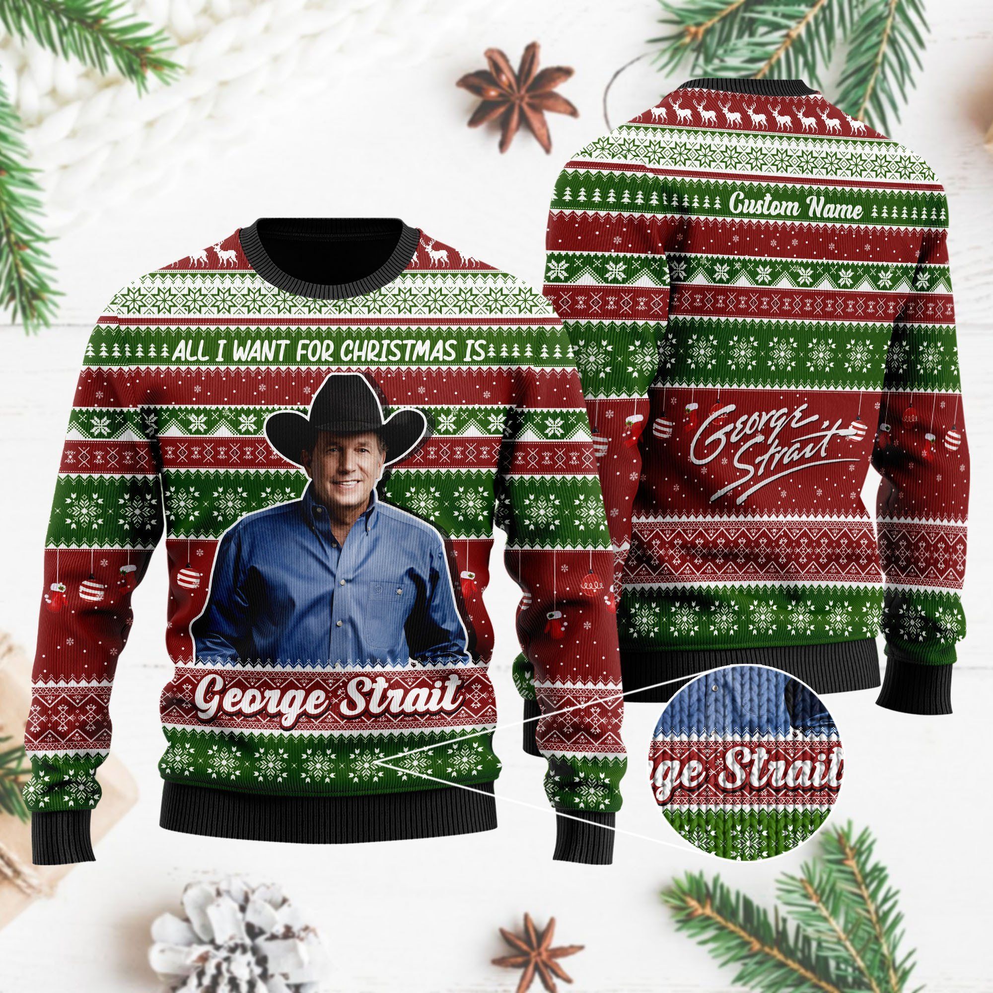 All I want for Christmas is George Strait Custom Name Xmas Ugly Christmas Sweater