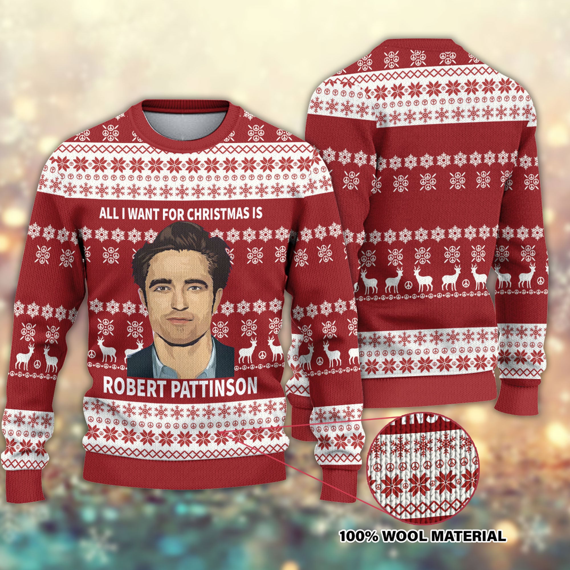 All I Want For Christmas Is Robert Pattinson Ugly Christmas Sweater