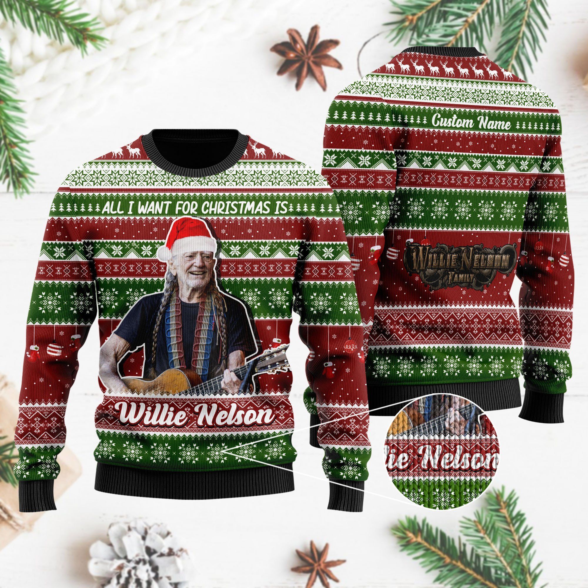 All I want for Christmas is Willie Nelson Custom Name Xmas Ugly Christmas Sweater