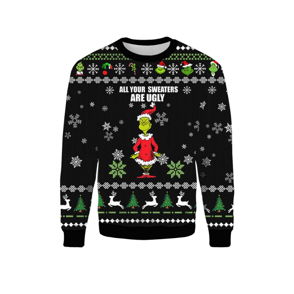 All Your Sweaters Are Ugly Christmas Sweater