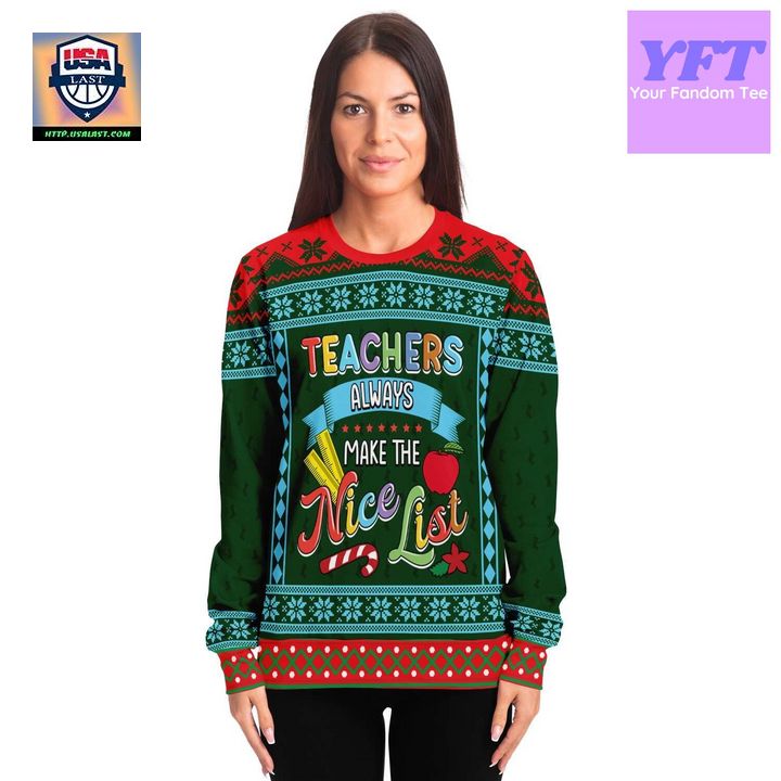 Always Make The Nice List For Teachers 3d Ugly Christmas Sweater