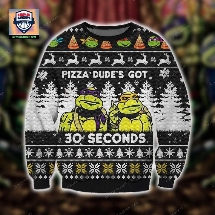 Best Pizza Dudes Got 30 Seconds Sweater