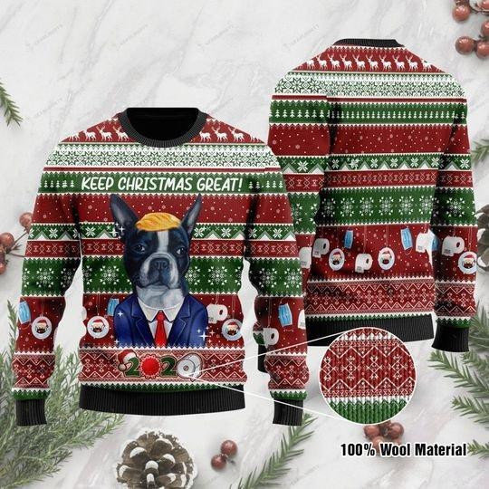 Boston Terrier Keep Christmas Great 2020 Ugly Christmas Sweater, Perfect Holiday Gift