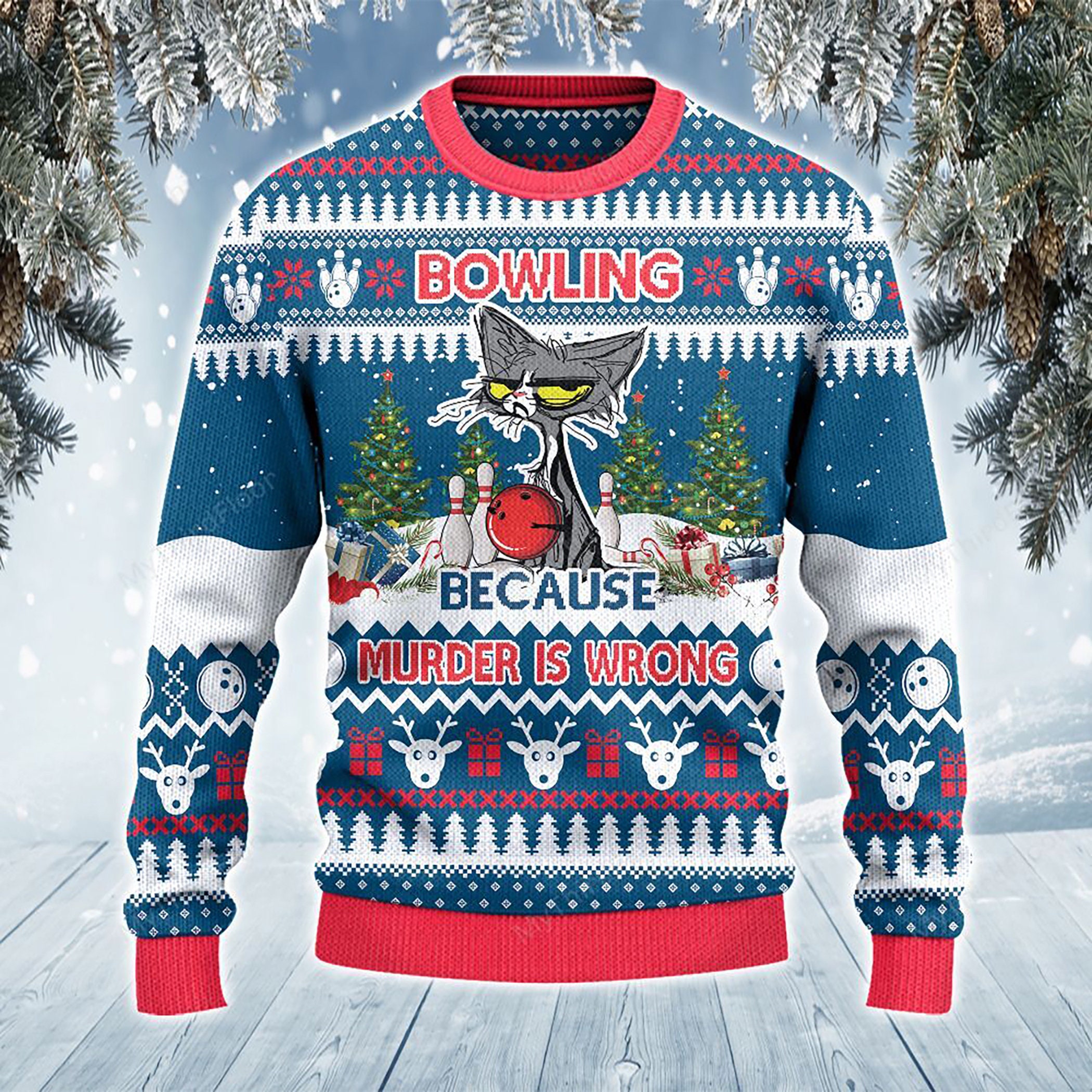 Bowling Because Murder Is Wrong Ugly Christmas Sweater