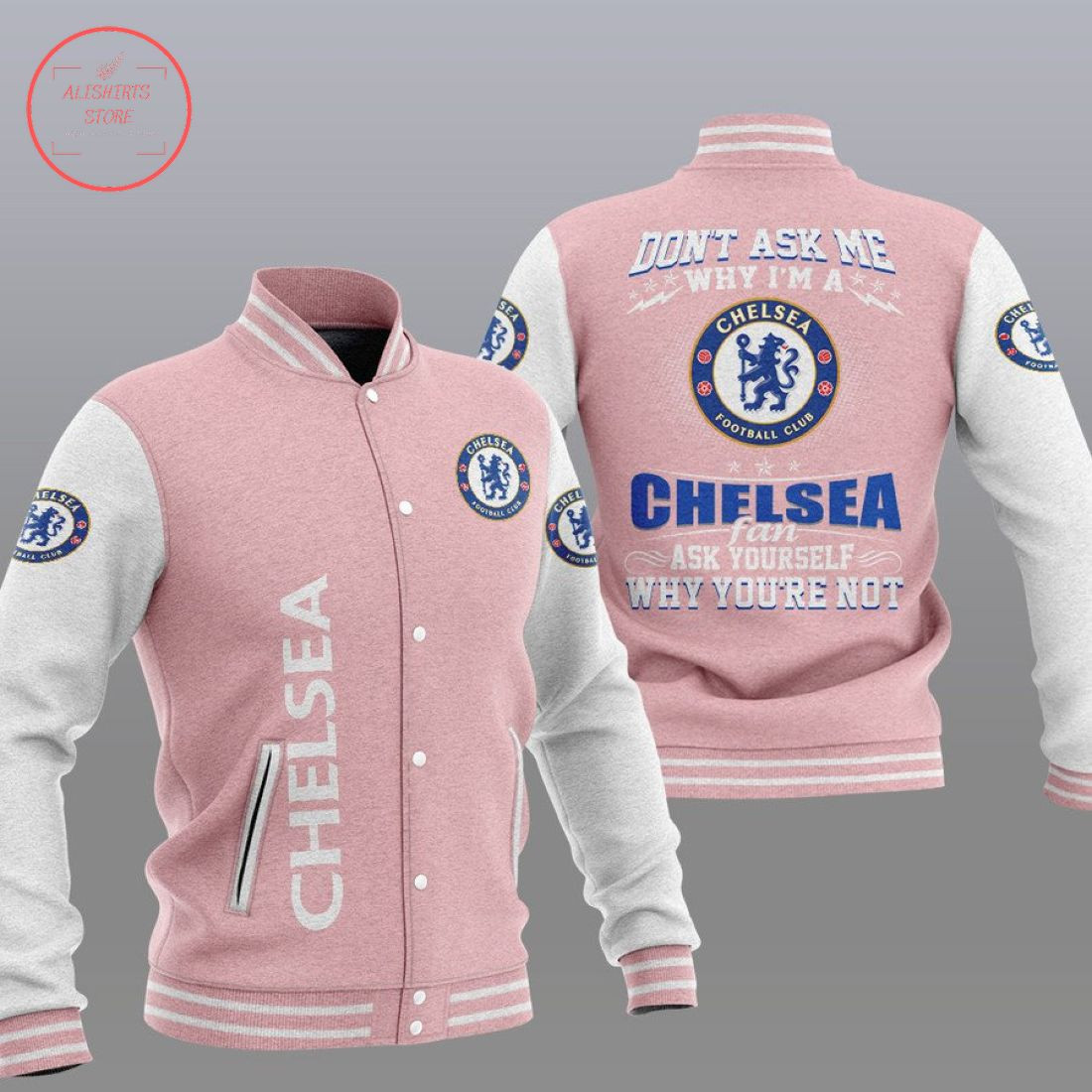 Chelsea â€œDonâ€™t Ask Meâ€ Varsity Baseball Jacket for Men & Women | Soccer Team Fan Gift