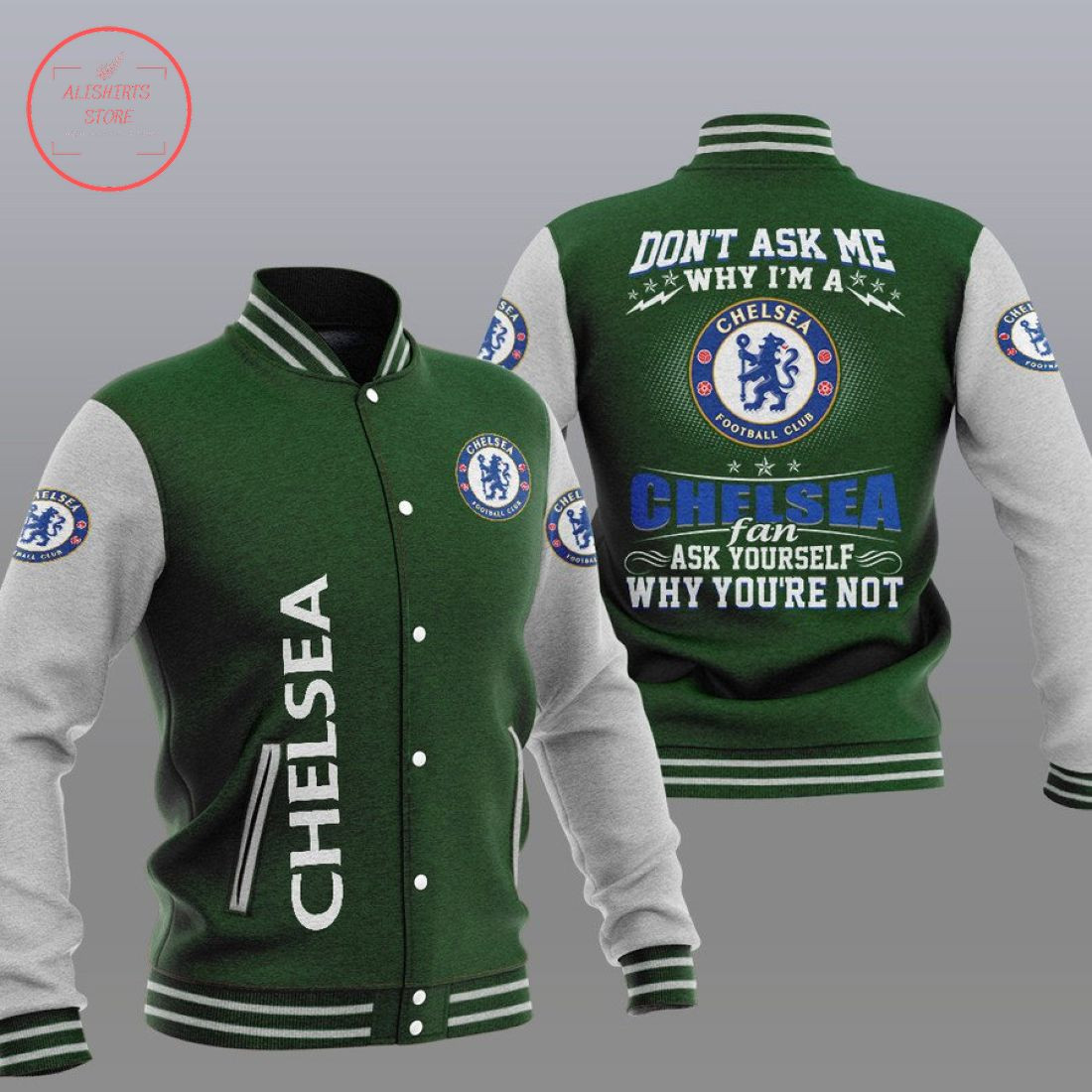 Chelsea Green â€œDonâ€™t Ask Meâ€ Varsity Baseball Jacket for Men & Women | Soccer Team Fan Gift