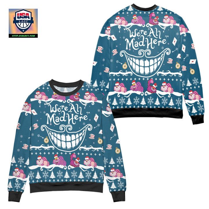 Cheshire Cat Were All Mad Here Ugly Christmas Sweater