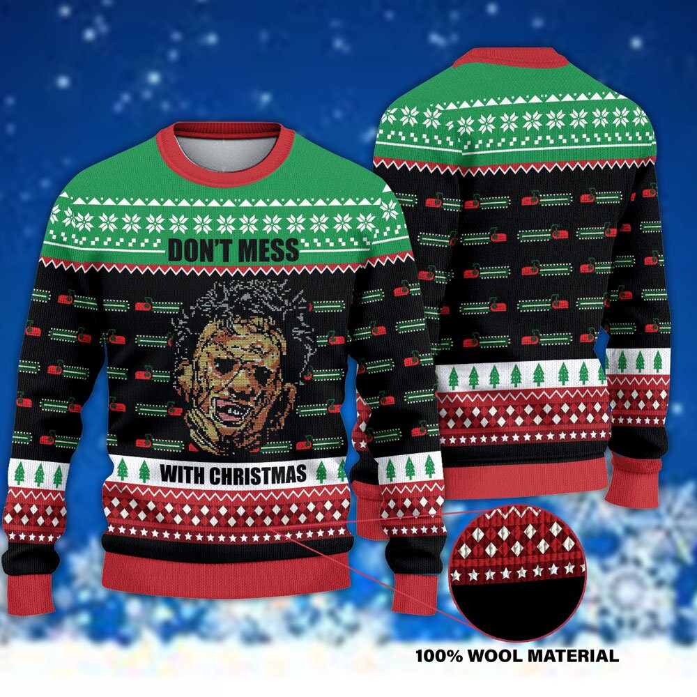 Don't Mess With Texas Leatherface Ugly Christmas Sweater