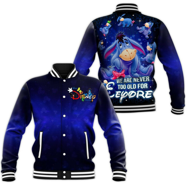 Eeyore We Are Never Too Old For Eeyore Baseball Jacket for Men & Women | Cartoon Fan Gift
