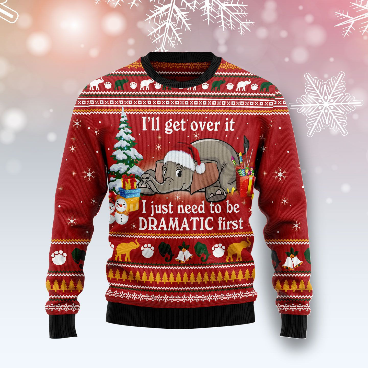 Elephant I ll Get Over It Ugly Christmas Sweater, Perfect Holiday Gift