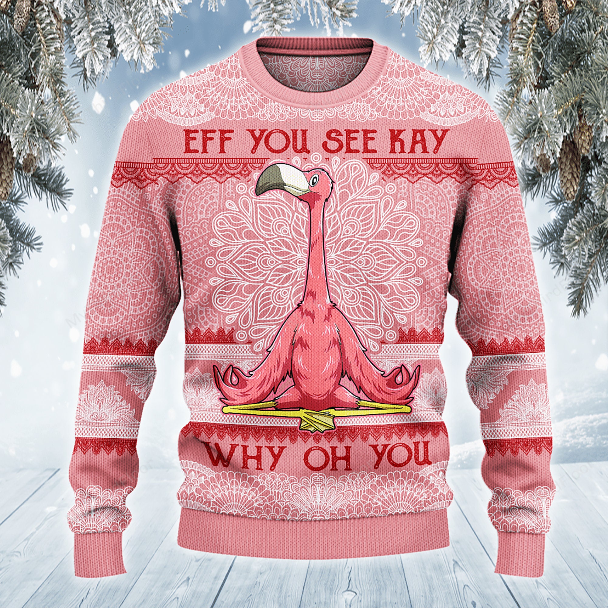 Flamingo Lovers Gift Eff You See Kay Why Oh You Ugly Christmas Sweater