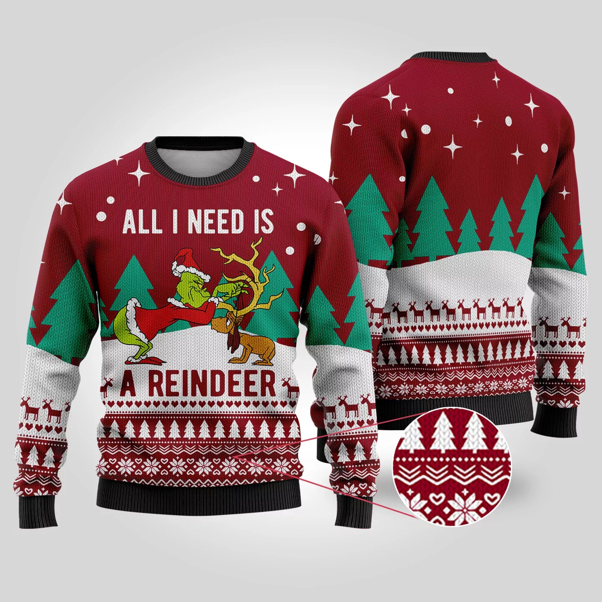 Funny All I Need Is A Reindeer Grinch Ugly Christmas Sweater