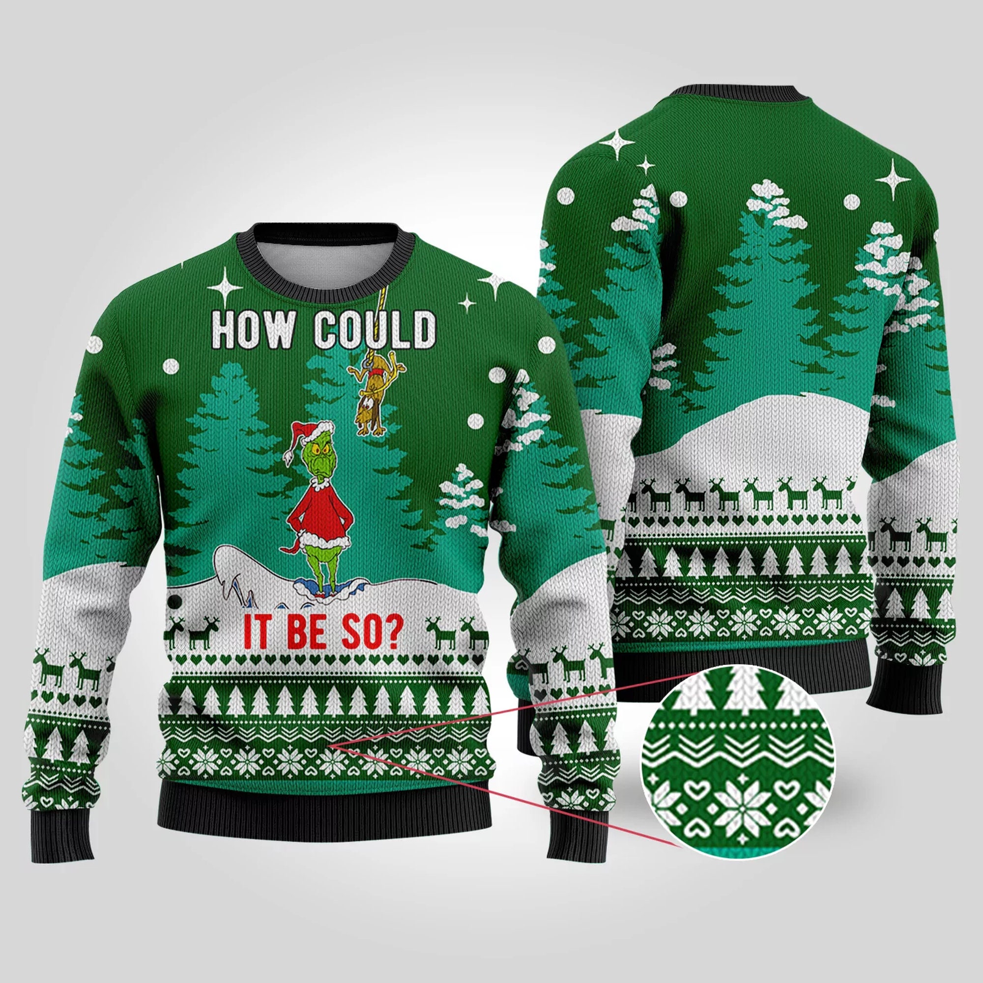 Funny How Could It Be So Grinch Ugly Christmas Sweater