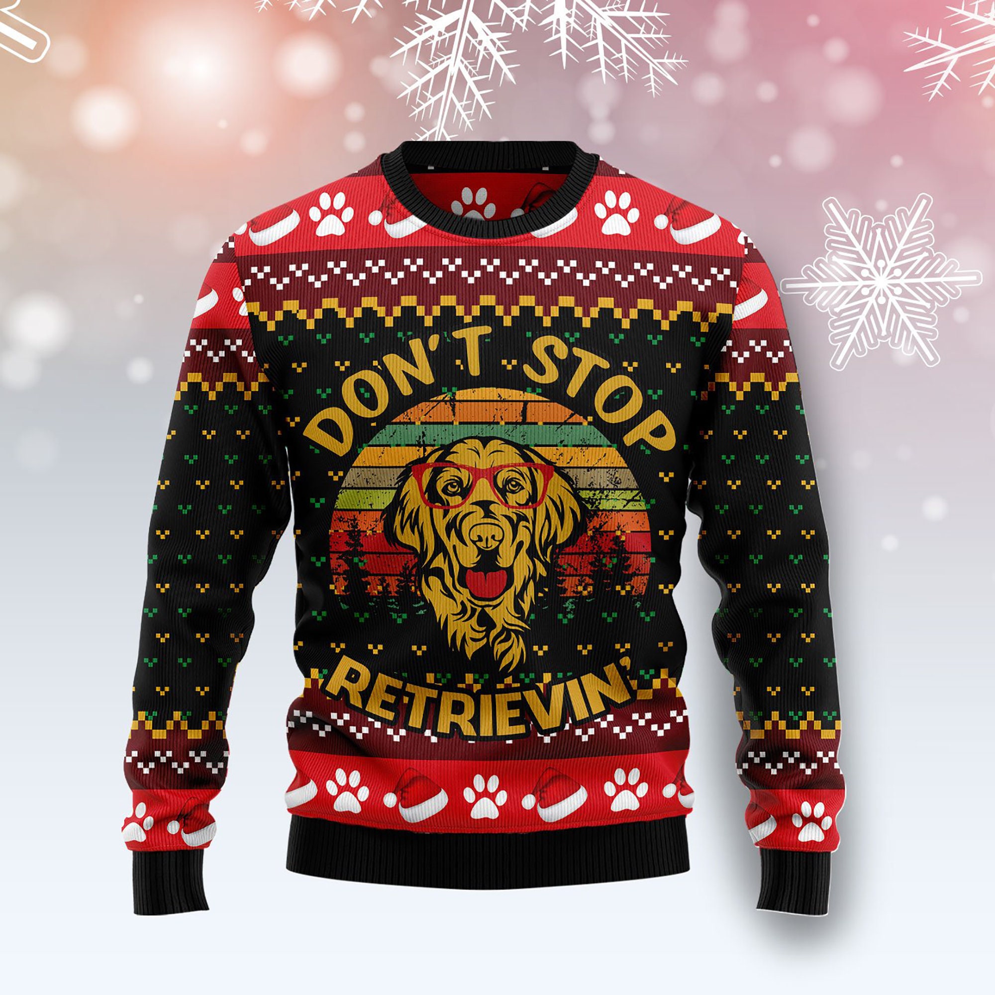 Golden Retriever Don'T Stop Retrievin Ugly Christmas Sweater