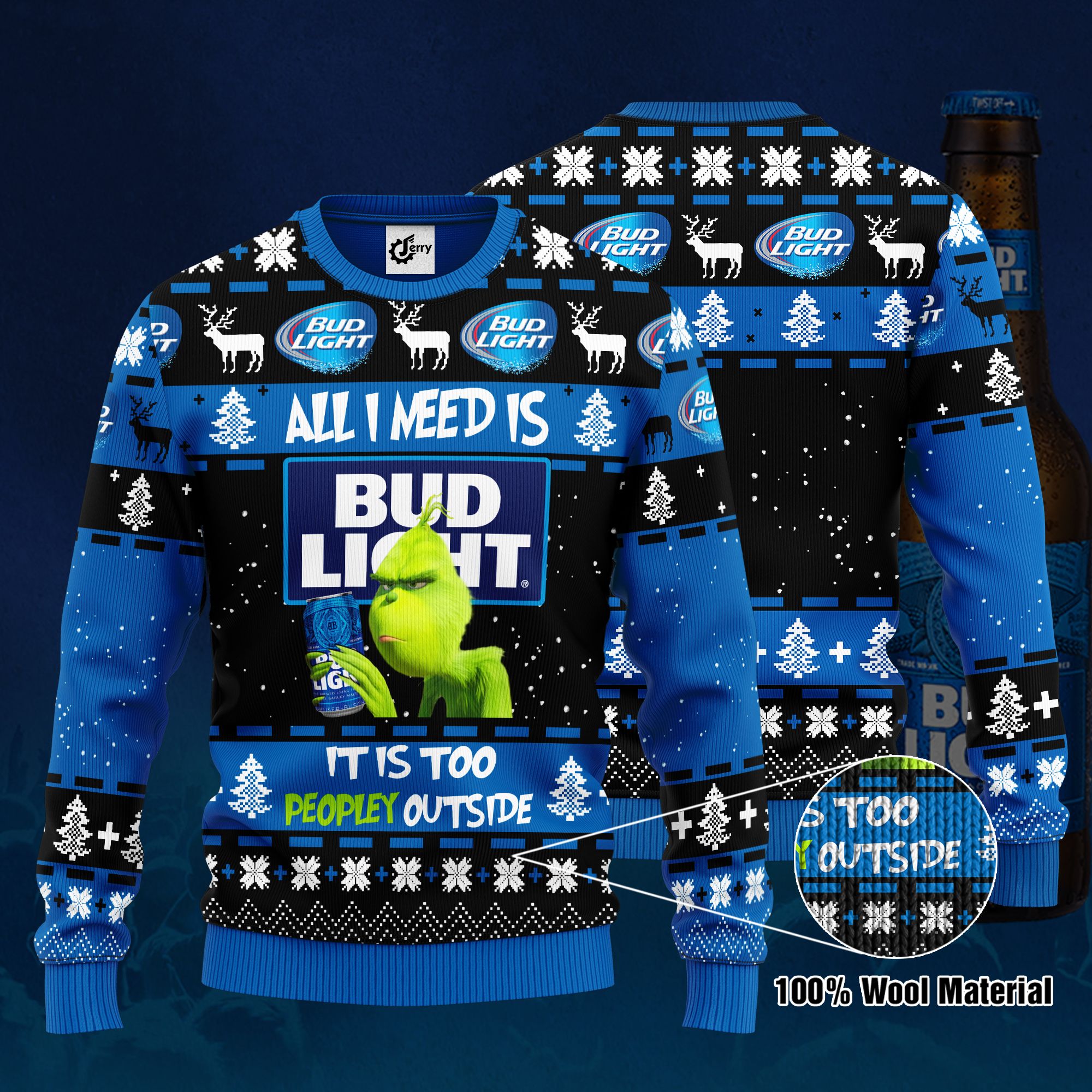 Grinch All I Need Is Bud Light It Is Too Peopley Outside Ugly Christmas Sweater, Hoodie, Zip Hoodie, Bomber Jacket