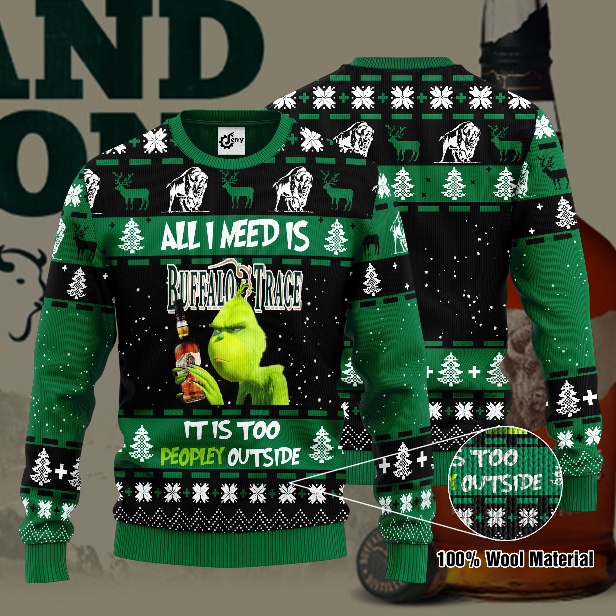 Grinch All I Need Is Buffalo Trace It Is Too Peopley Outside Ugly Christmas Sweater, Hoodie, Zip Hoodie, Bomber Jacket