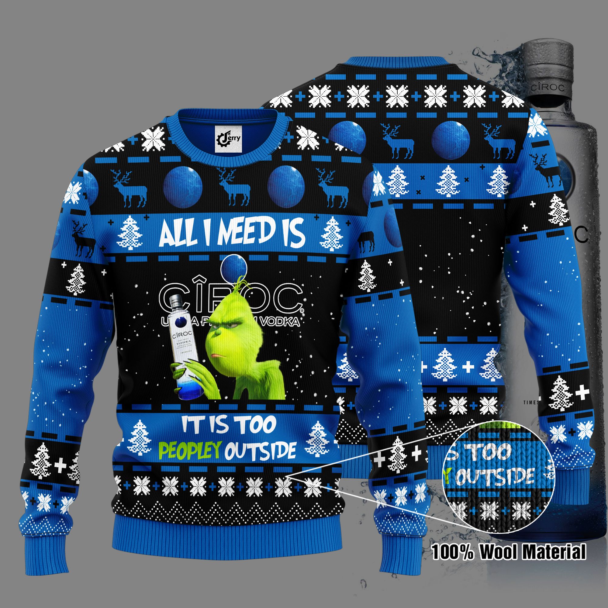 Grinch All I Need Is CIROC It Is Too Peopley Outside Ugly Christmas Sweater, Hoodie, Zip Hoodie, Bomber Jacket