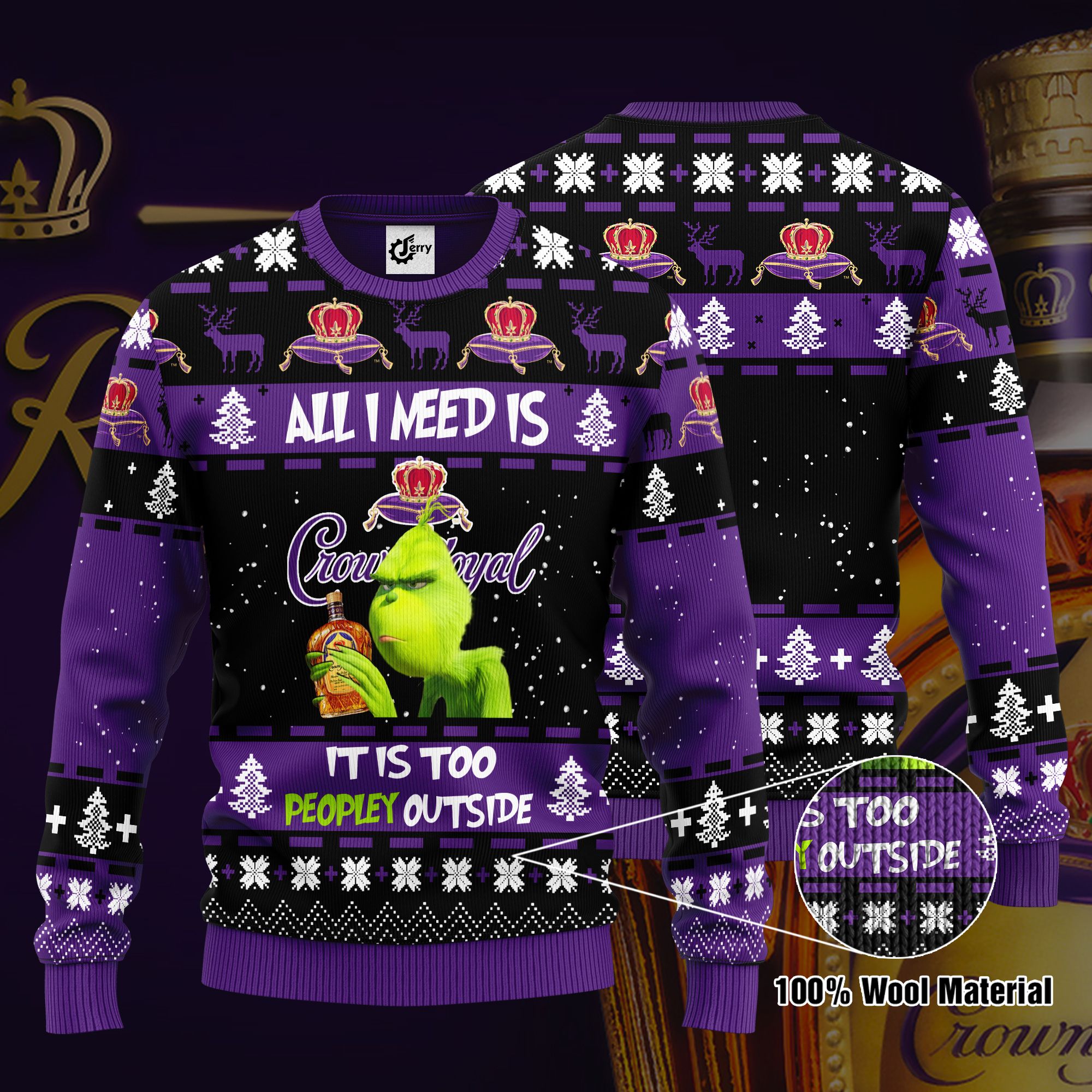 Grinch All I Need Is Crown Royal It Is Too Peopley Outside Ugly Christmas Sweater, Hoodie, Zip Hoodie, Bomber Jacket