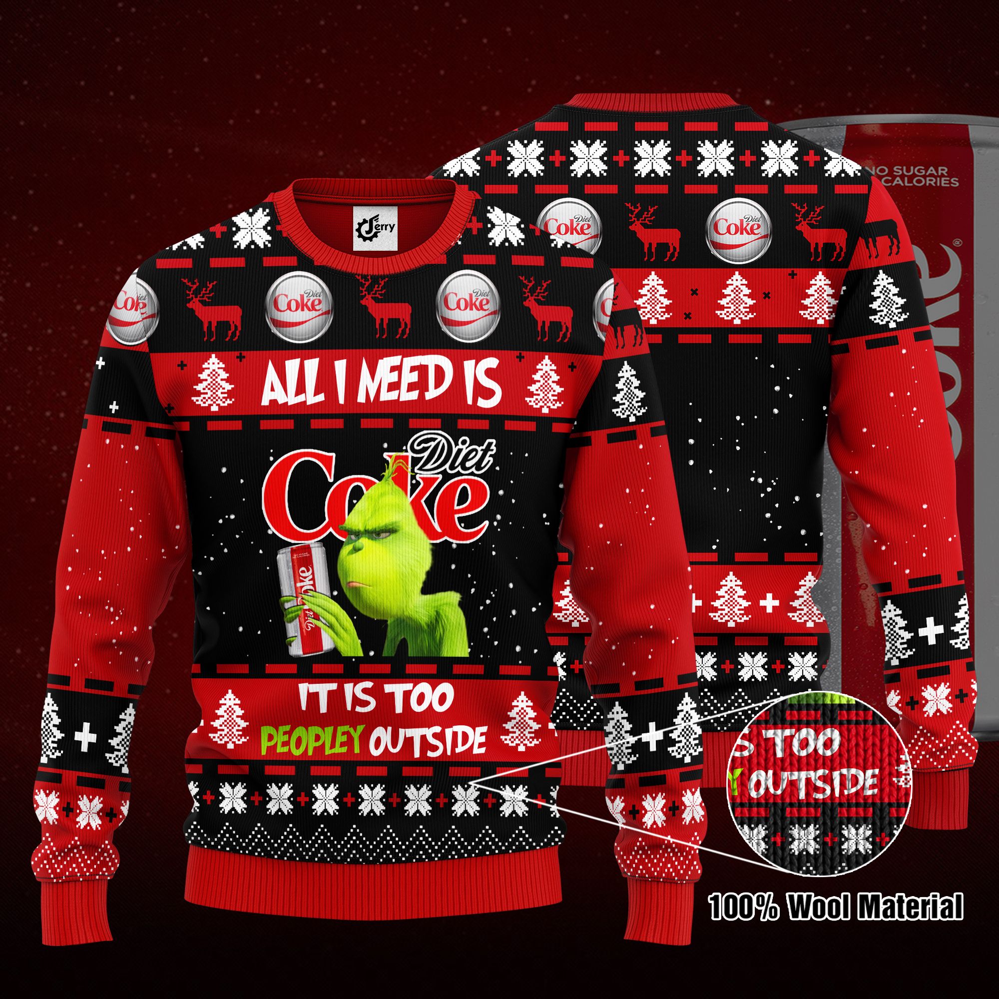 Grinch All I Need Is Diet Coke It Is Too Peopley Outside Ugly Christmas Sweater, Hoodie, Zip Hoodie, Bomber Jacket
