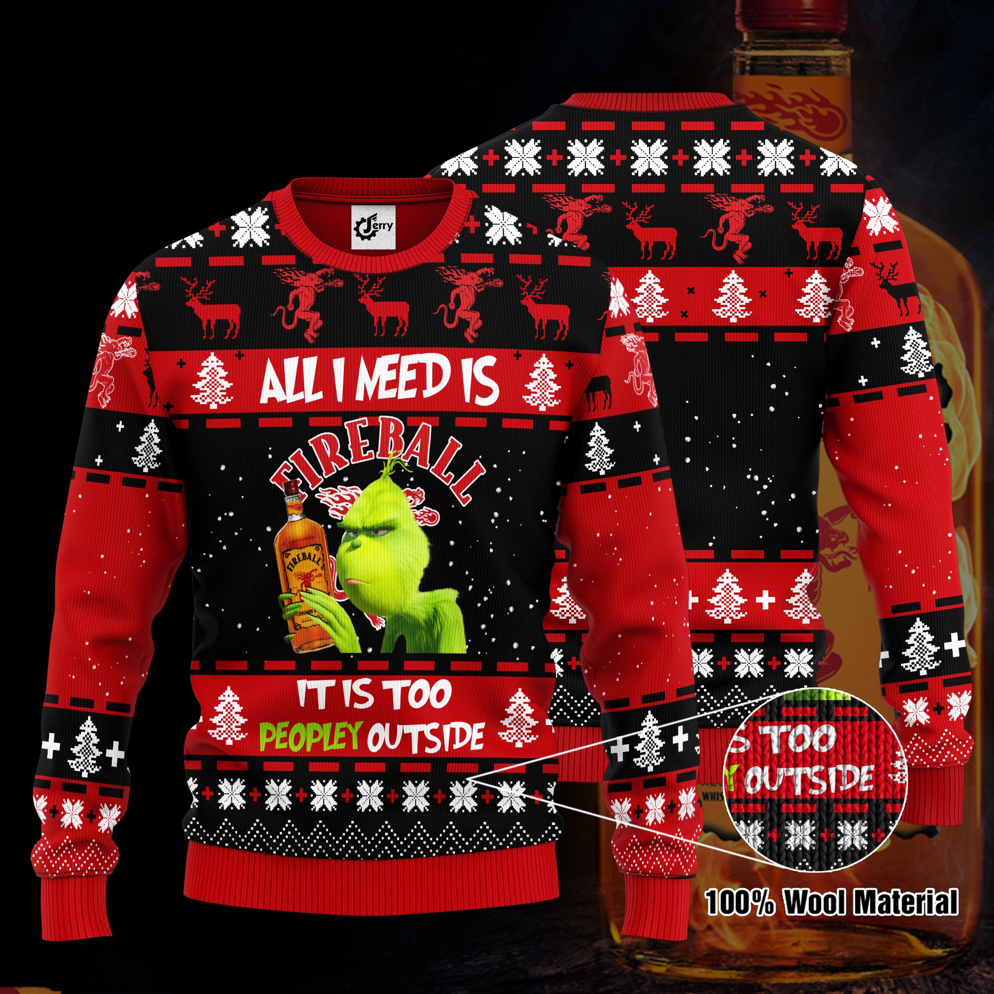 Grinch All I Need Is Fireball It Is Too Peopley Outside Ugly Christmas Sweater, Hoodie, Zip Hoodie, Bomber Jacket