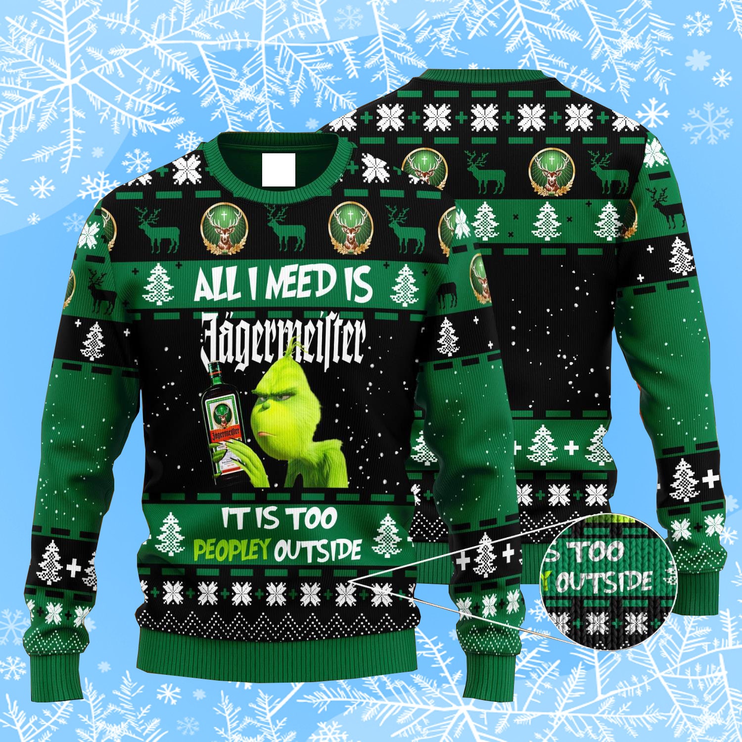 Grinch All I Need Is Jagermeister It Is Too Peopley Outside Ugly Christmas Sweater