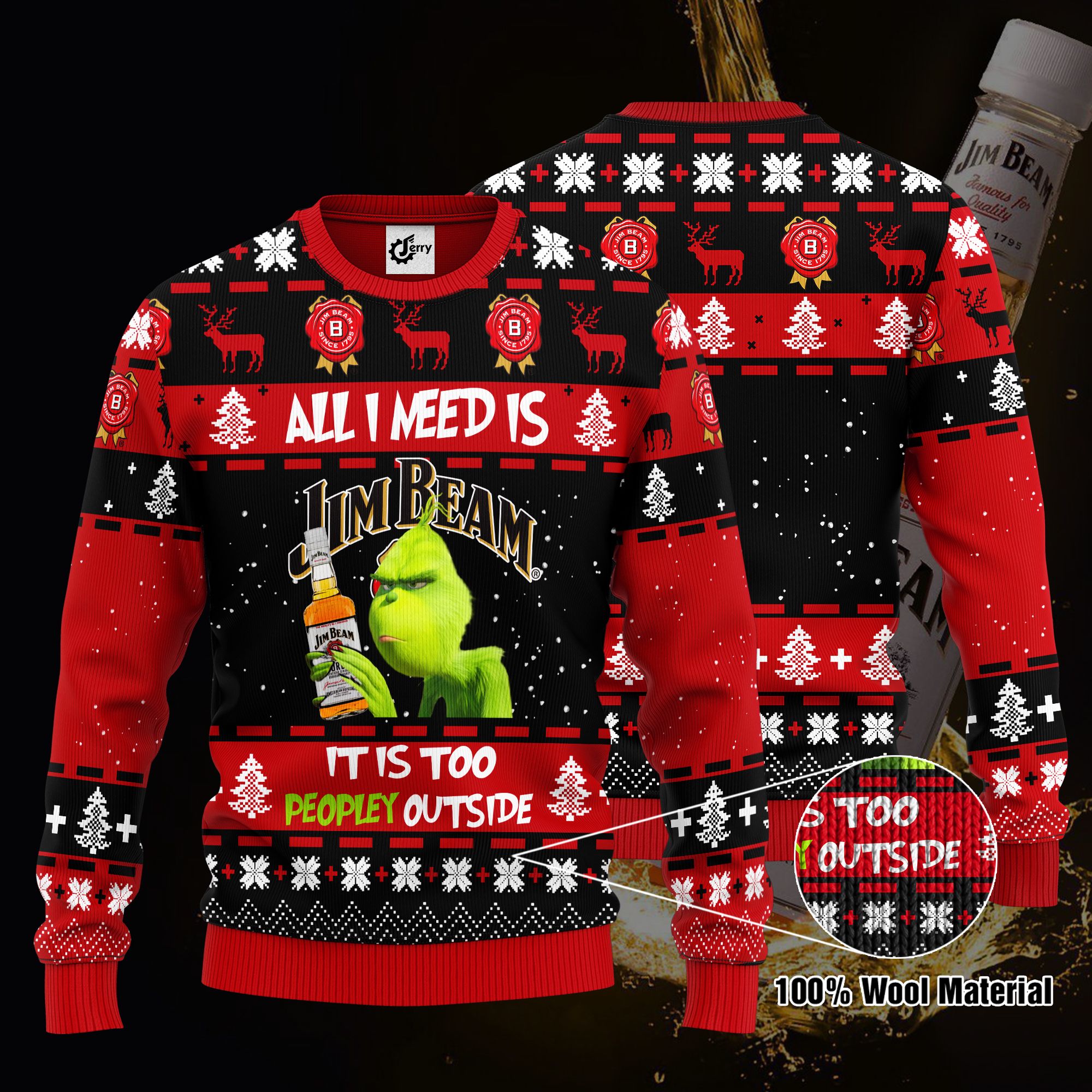 Grinch All I Need Is Jim Beam It Is Too Peopley Outside Ugly Christmas Sweater, Hoodie, Zip Hoodie, Bomber Jacket