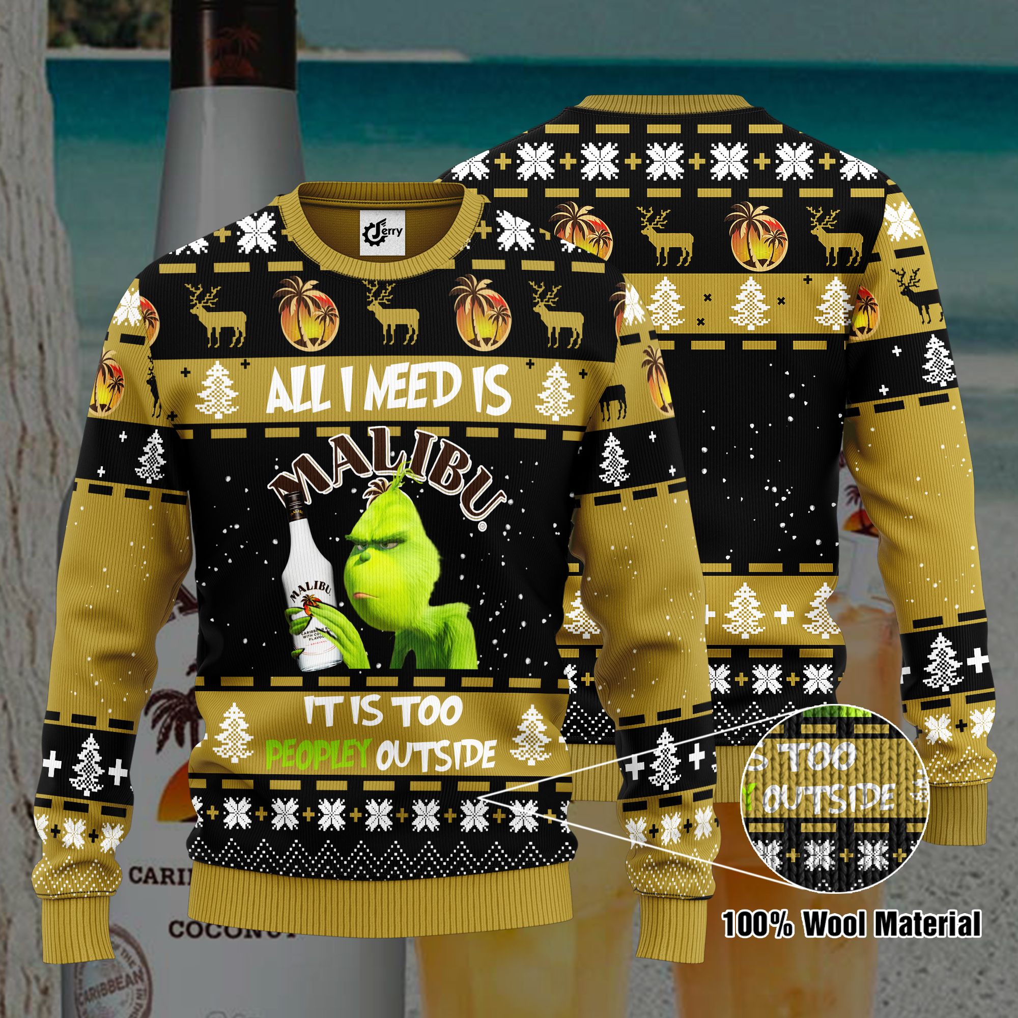 Grinch All I Need Is Malibu Rum It Is Too Peopley Outside Ugly Christmas Sweater, Hoodie, Zip Hoodie, Bomber Jacket