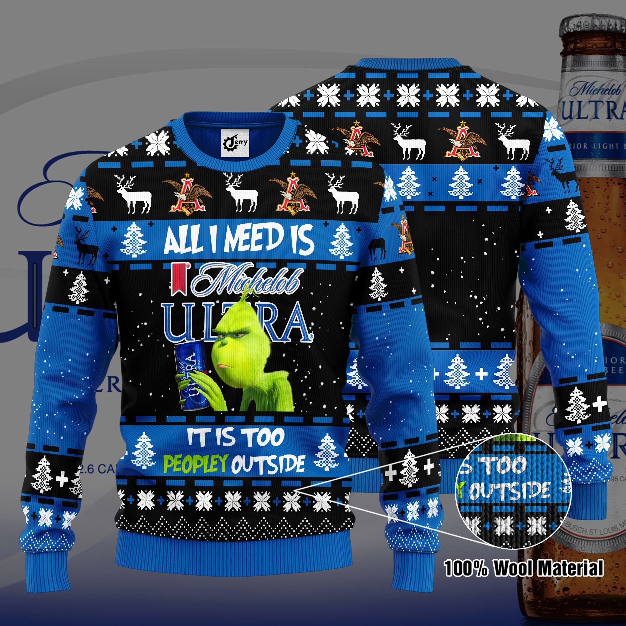 Grinch All I Need Is Michelob Ultra It Is Too Peopley Outside Ugly Christmas Sweater, Hoodie, Zip Hoodie, Bomber Jacket