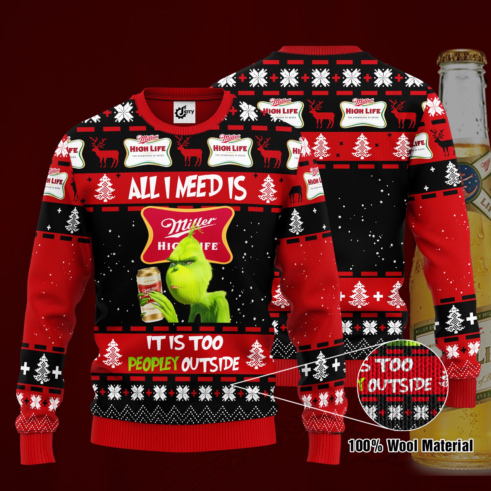 Grinch All I Need Is Miller High Life It Is Too Peopley Outside Ugly Christmas Sweater, Hoodie, Zip Hoodie, Bomber Jacket