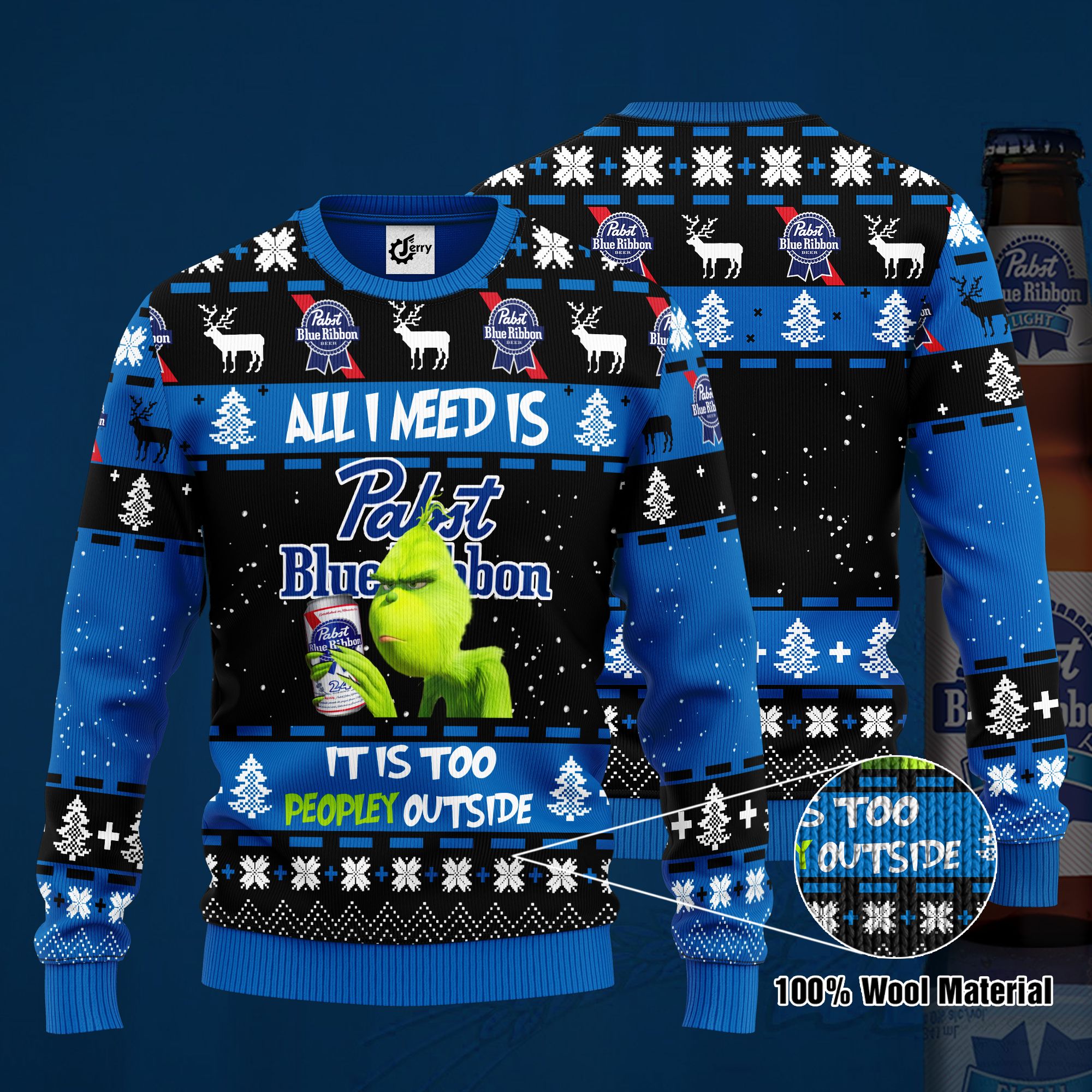Grinch All I Need Is Pabst Blue Ribbon It Is Too Peopley Outside Ugly Christmas Sweater, Hoodie, Zip Hoodie, Bomber Jacket
