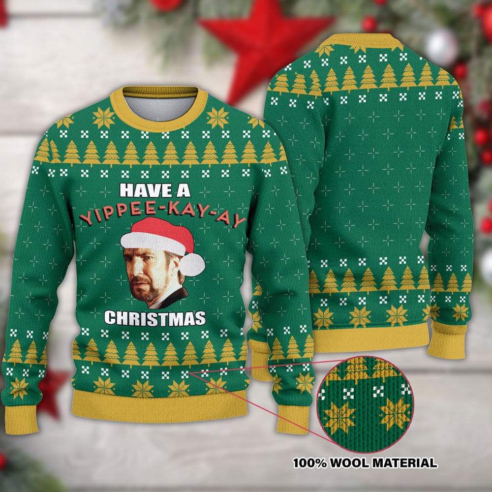 Have A Yippee Ki Yay Kinda Christmas Die Hard Ugly Christmas Sweater