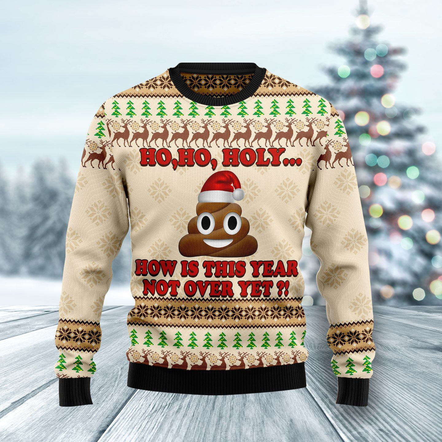 Ho Ho Hoy How Is This Year Not Over Yet Ugly Christmas Sweater, Perfect Holiday Gift