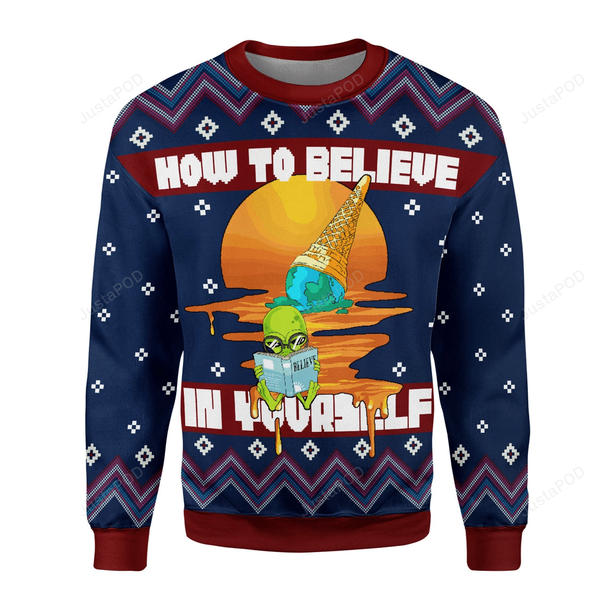 How To Believe In Yourself Alien Ugly Christmas Sweater, Perfect Holiday Gift