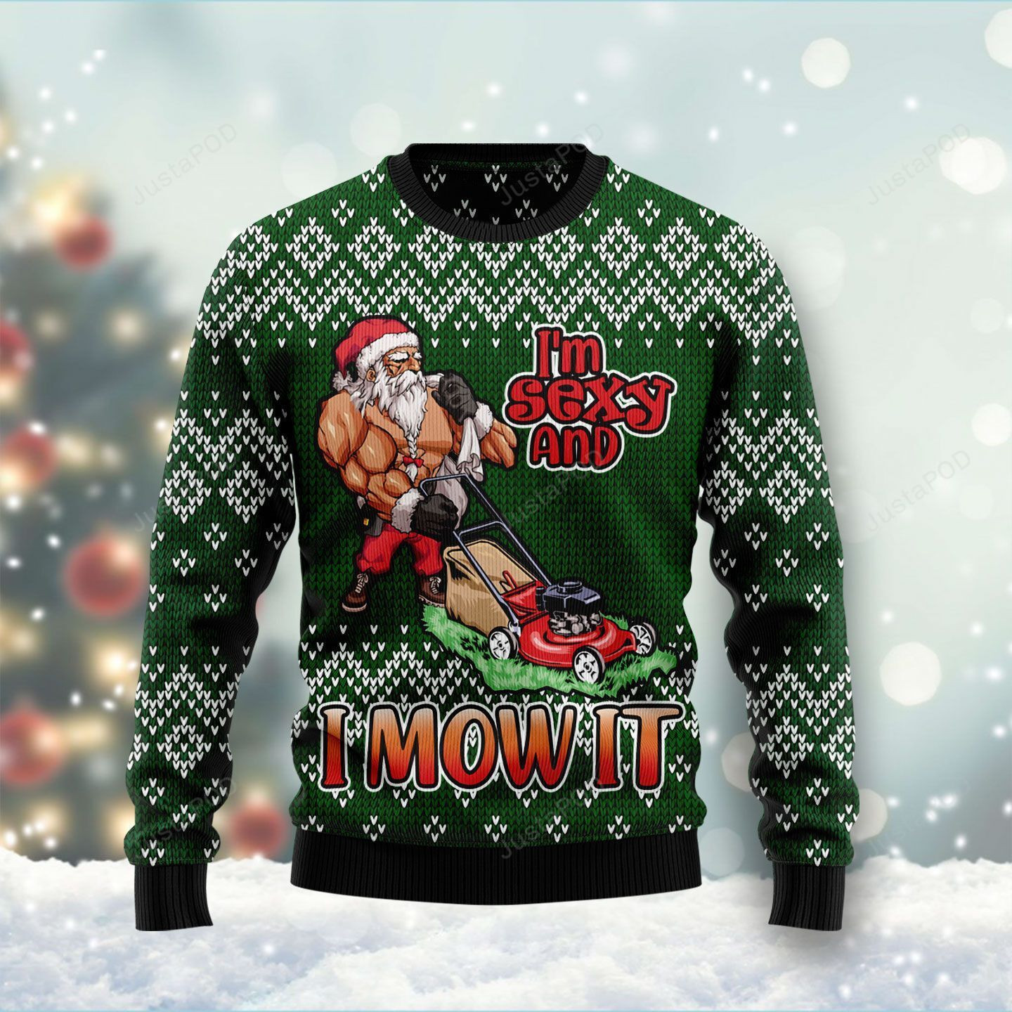 I Am Sexy And I Mow It Christmas Ugly Christmas Sweater, Perfect Holiday Gift