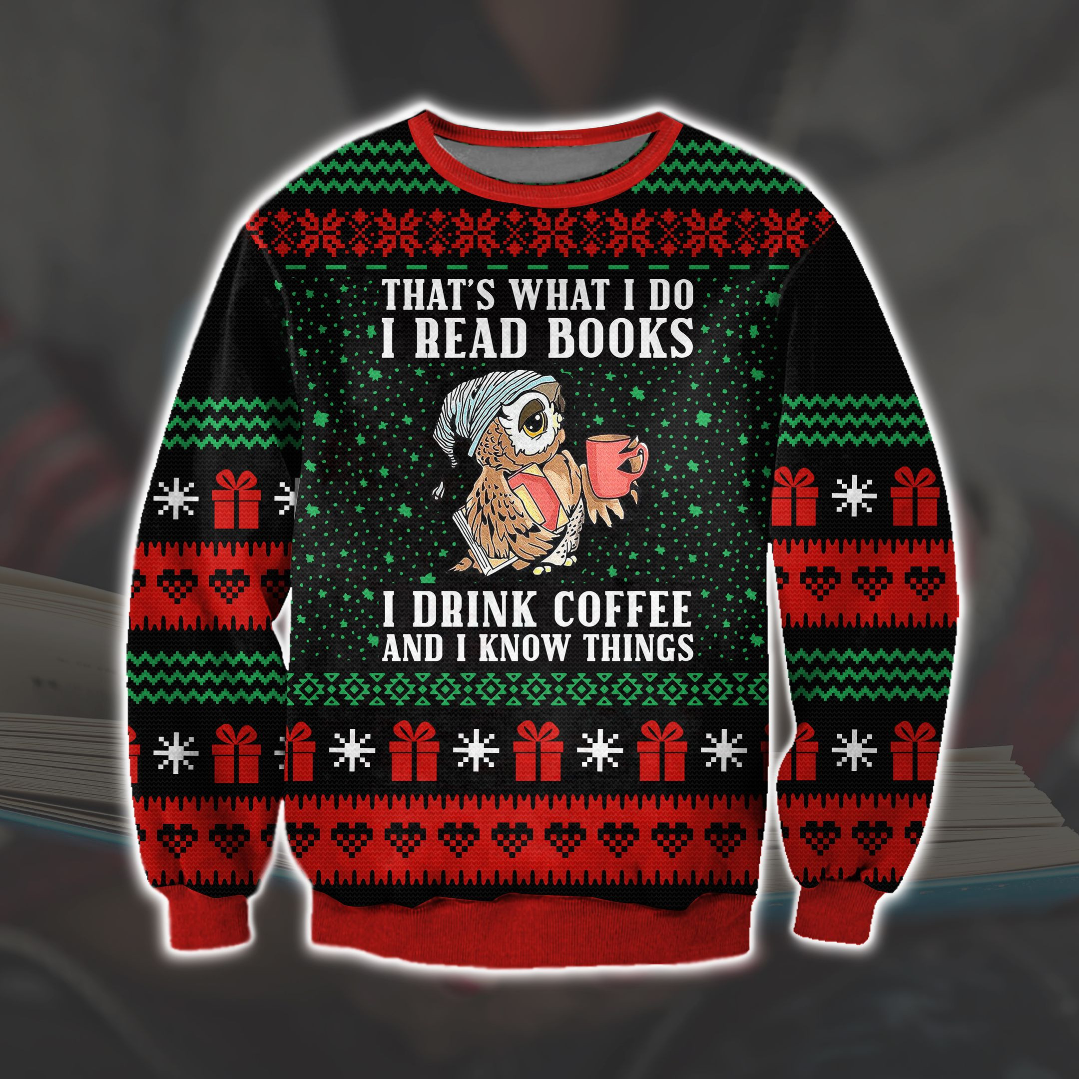 I Read Books I Drink Coffee 3D Print Ugly Christmas Sweater