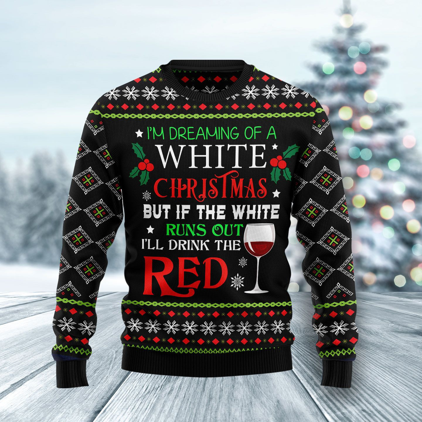Im Dreaming Of A White Christmas Ugly Christmas Sweater, Perfect Holiday Gift