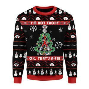 Im Not Tachy Funny Nurse Ugly Christmas Sweater Perfect Holiday Gift
