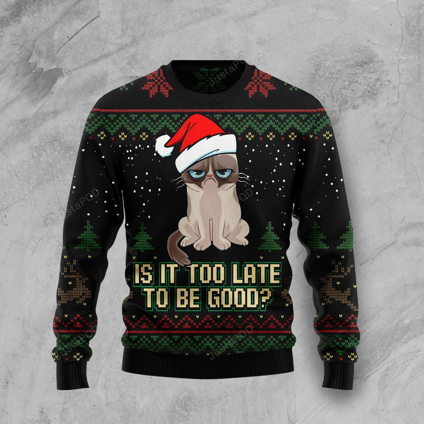 Is It Too Late To Be Good Cat Christmas Ugly Christmas Sweater,