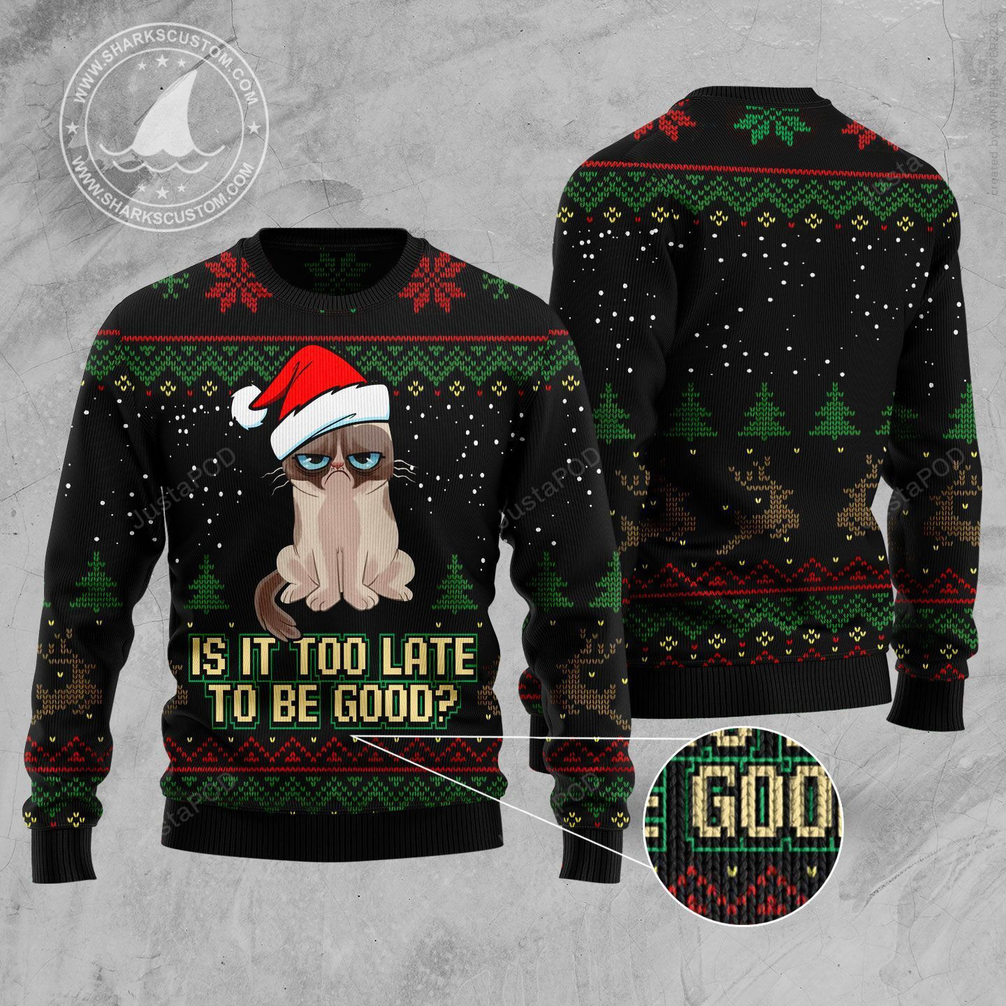 Is It Too Late To Be Good With Grumpy Cat Ugly Christmas Sweater, Perfect Holiday Gift