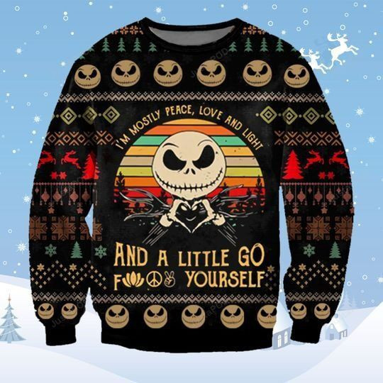 Jack Skellington I?M Mostly Peace Love Light And A Little Go Yourself For Unisex Ugly Christmas Sweater,