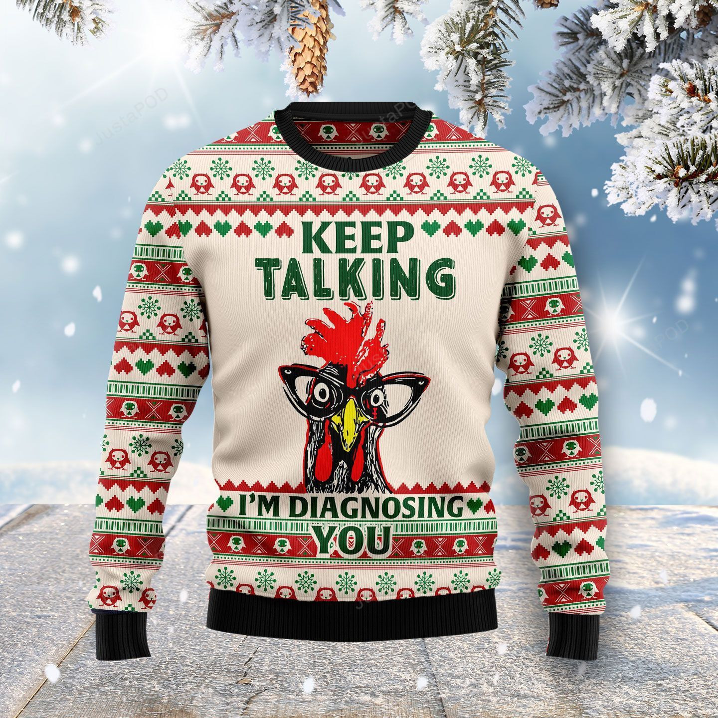Keep Talking I?M Diagnosing You Chicken Ugly Christmas Sweater, Perfect Holiday Gift