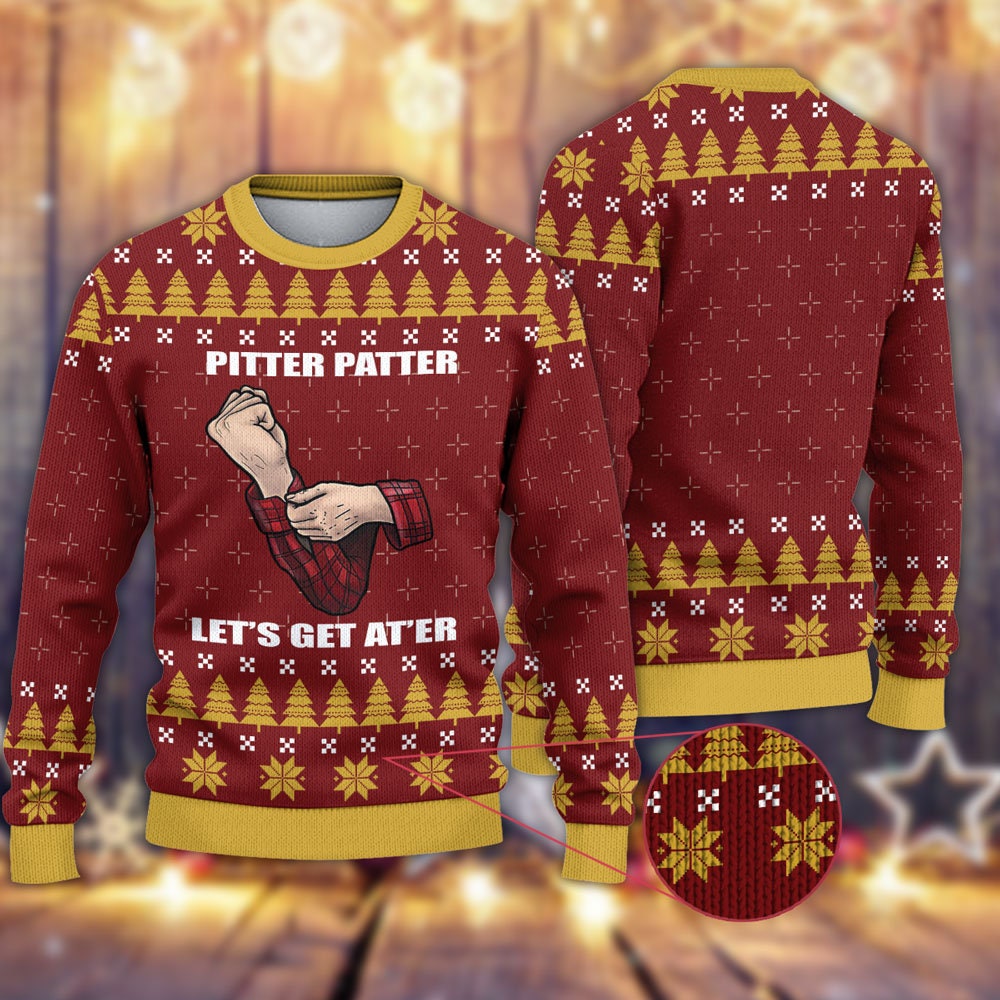Letterkenny Pitter Patter lets get at 'er Ugly Christmas Sweater