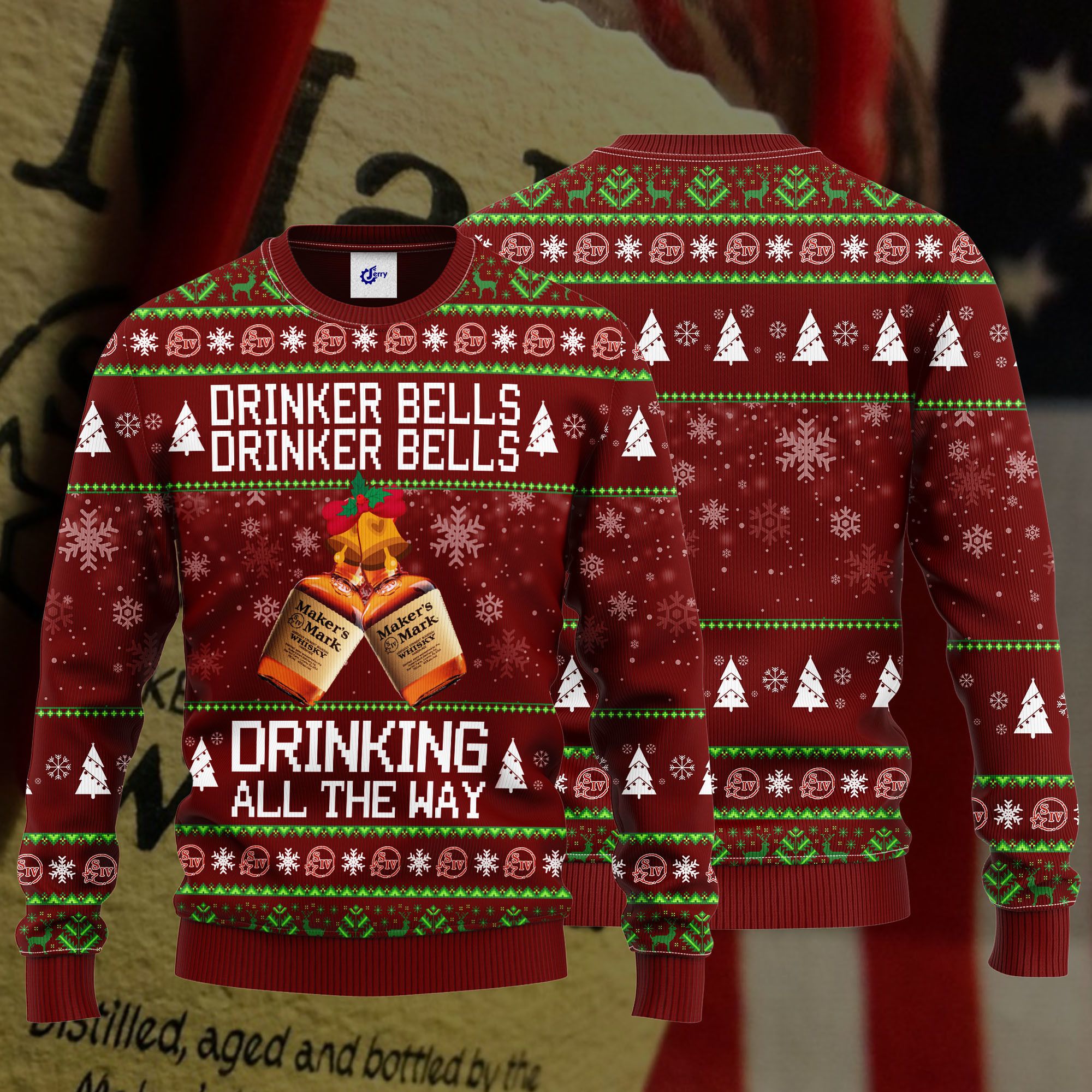 Maker'S Mark Drinker Bells Drinker Bells Drinking All The Way Ugly Christmas Sweater