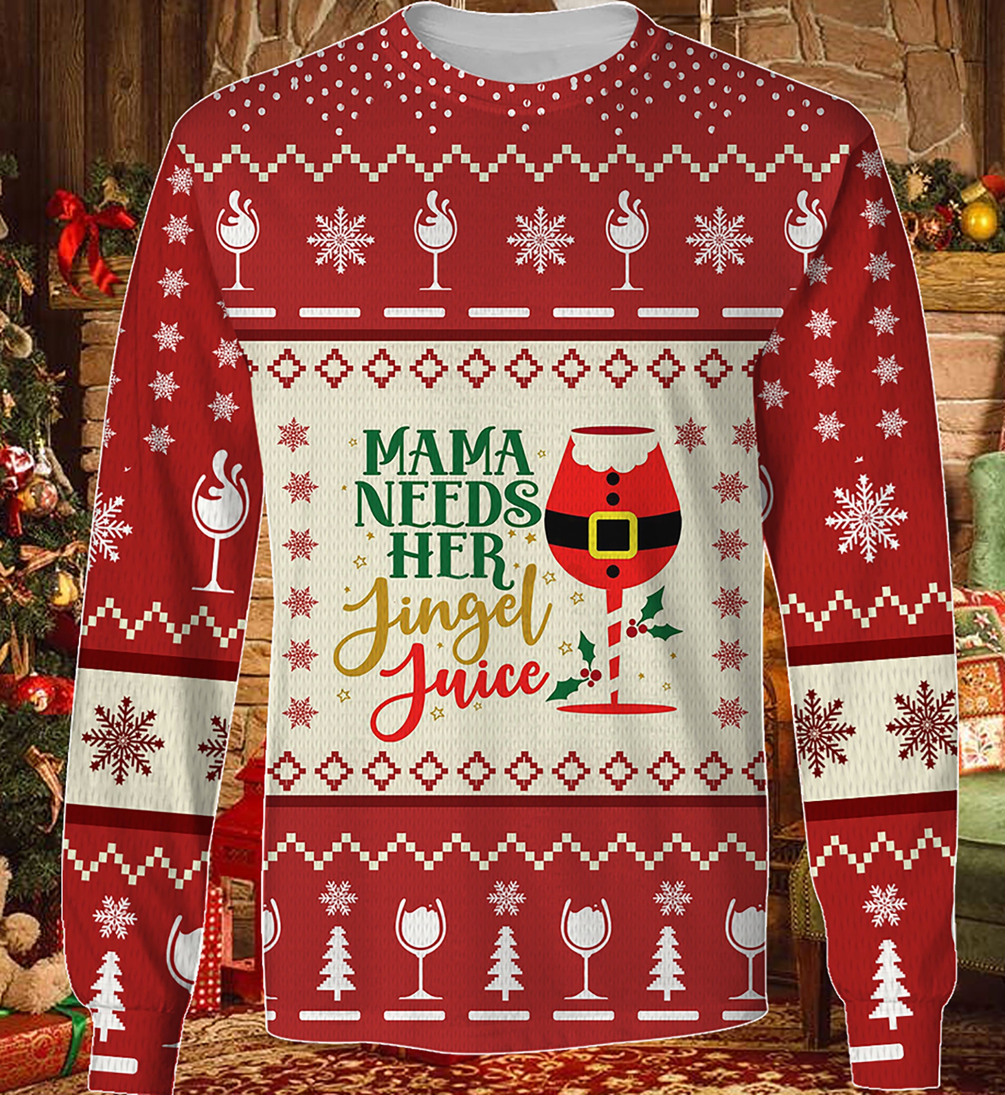 Mama Needs Her Jingel Juice Christmas Ugly Christmas Sweater