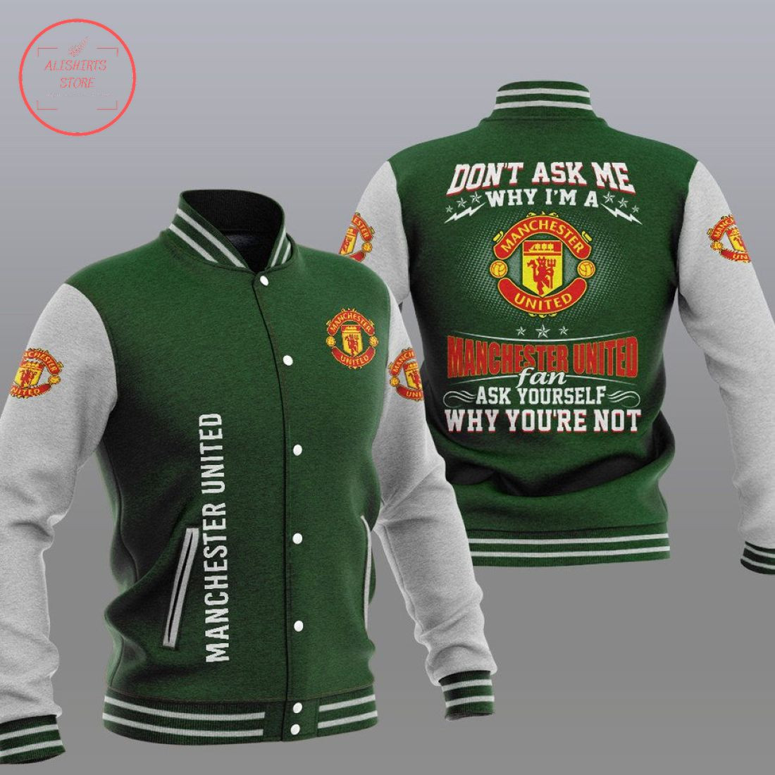 Manchester United Green â€œDonâ€™t Ask Meâ€ Varsity Baseball Jacket for Men & Women | Soccer Team Fan Gift