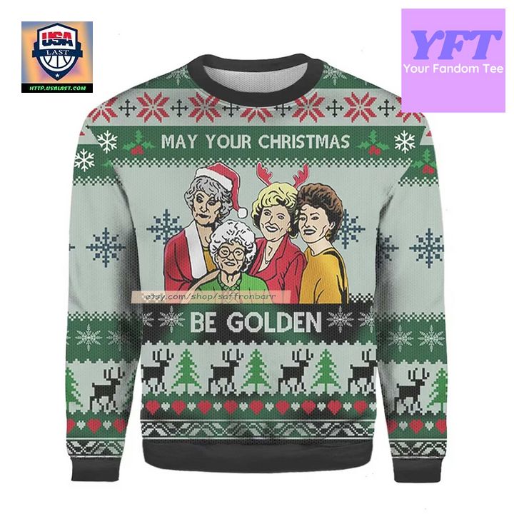 May Your Be Golden All Over Print The Golden Girls 3d Ugly Christmas Sweater