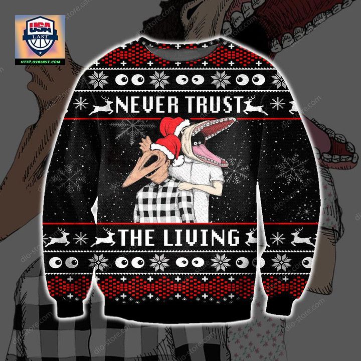 Never Trust The Living Christmas Sweater