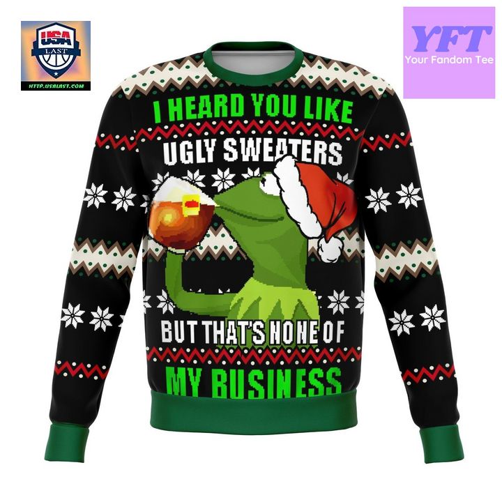 None Of My Business Funny Meme 3d Ugly Christmas Sweater