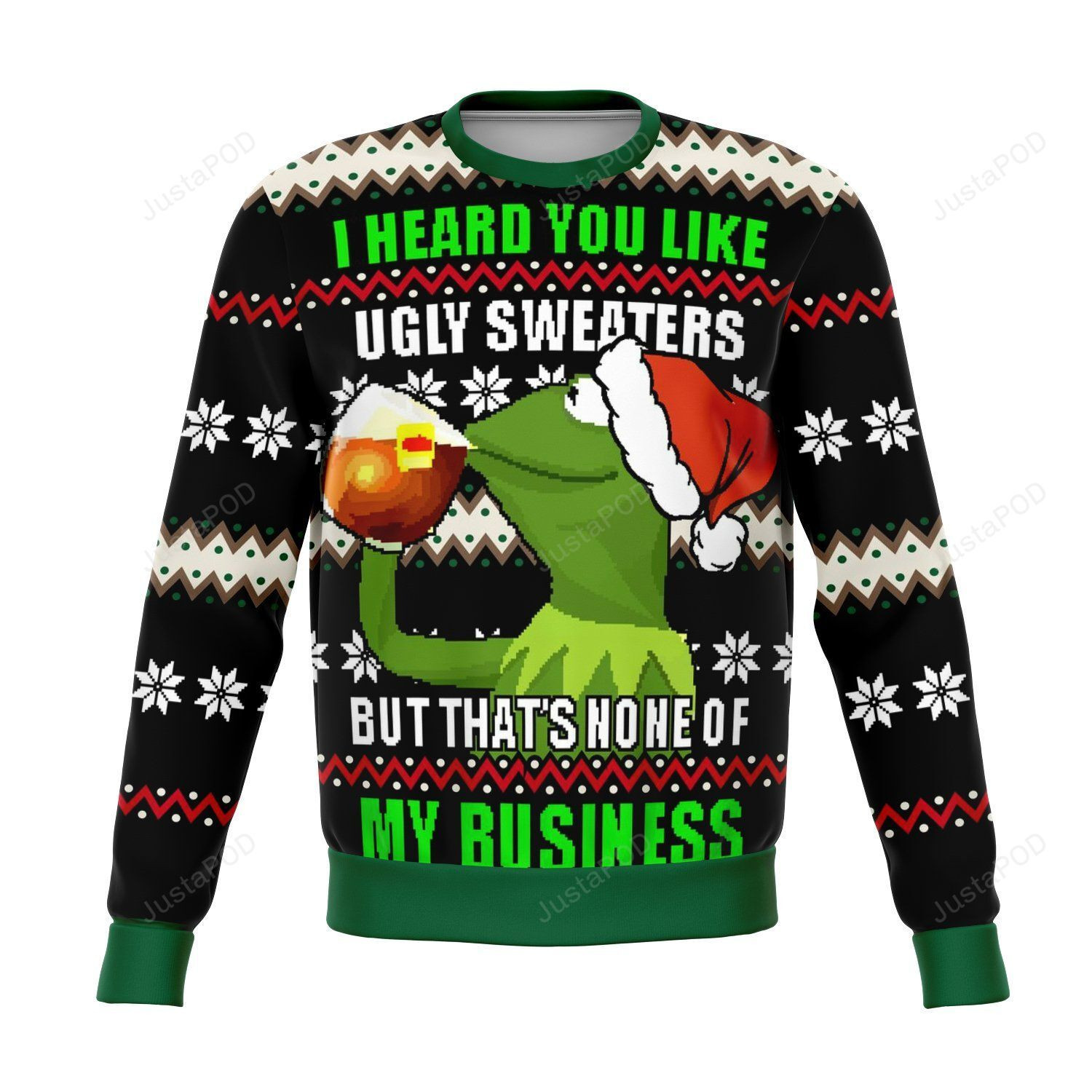 None Of My Business Meme Funny For Meme Lovers Ugly Christmas Sweater